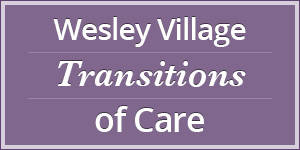 Wesley Village Transistions of Care